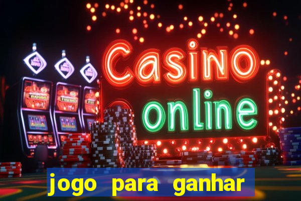 jogo para ganhar dinheiro gratuito